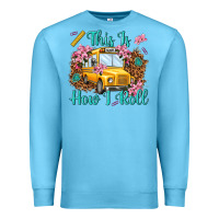 Ocean Blue this is how i roll Premium Sweatshirt - NancyCooperArtShop
