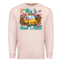 Pale Pink this is how i roll Premium Sweatshirt - NancyCooperArtShop