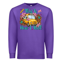 Purple this is how i roll Premium Sweatshirt - NancyCooperArtShop