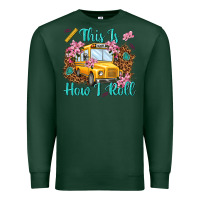 Sports Green this is how i roll Premium Sweatshirt - NancyCooperArtShop