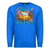 True Royal this is how i roll Premium Sweatshirt - NancyCooperArtShop