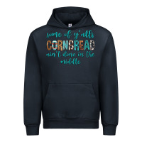 Navy Some of Y'alls Cornbread Ain't Done In Middle Urban Hoodie - texasbilliewilder