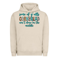Pigment French Oak Some of Y'alls Cornbread Ain't Done In Middle Urban Hoodie - texasbilliewilder