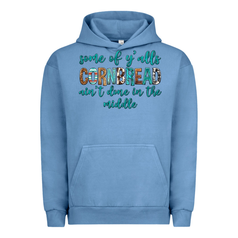 Some Of Y'alls Cornbread Ain't Done In Middle Urban Hoodie by texasbilliewilder | Teevron