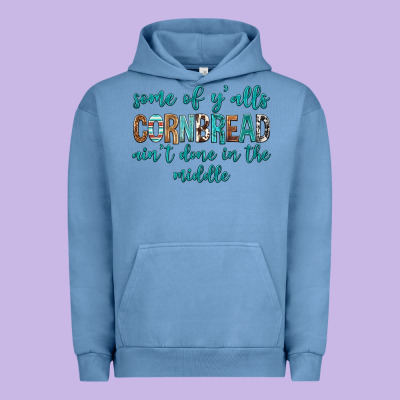 Some Of Y'alls Cornbread Ain't Done In Middle Urban Hoodie Designed By Texasbilliewilder