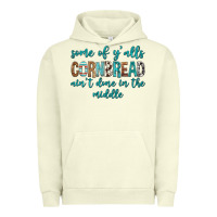 Pigment Pistachio Some of Y'alls Cornbread Ain't Done In Middle Urban Hoodie - texasbilliewilder