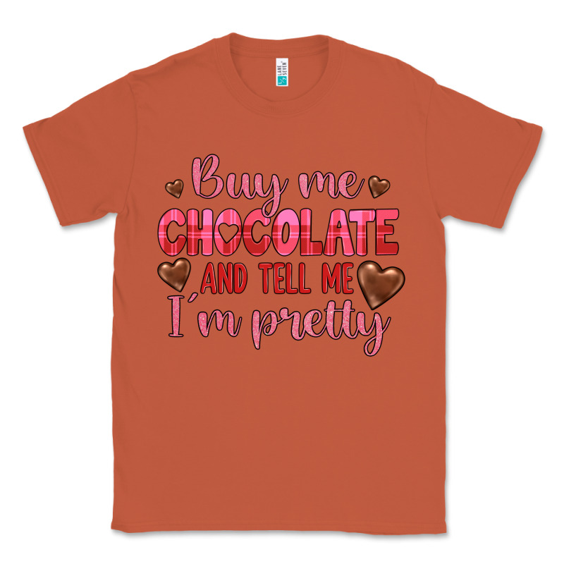 Buy Me Chocolate And Tell Me I'm Pretty Classic Tee by JahusDesignShop | Teevron