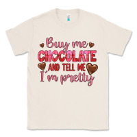 Natural buy me chocolate and tell me i'm pretty Classic Tee - JahusDesignShop