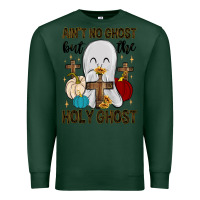 Sports Green ain t no ghost but the holy ghost Premium Sweatshirt - MaliasSmallBusiness