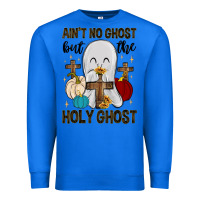 True Royal ain t no ghost but the holy ghost Premium Sweatshirt - MaliasSmallBusiness
