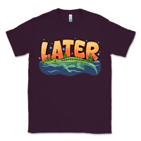 Plum Later Classic Tee - CowhideDigitalArt