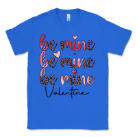 True Royal be mine valentine Classic Tee - JahusDesignShop