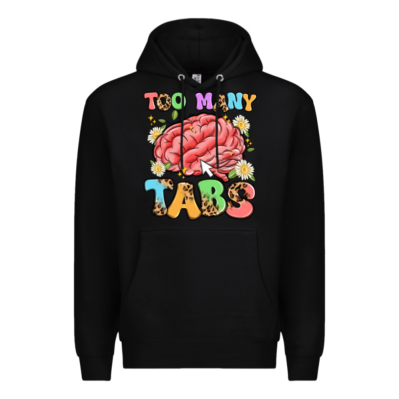 Too Many Tabs Premium Hoodie by Artiststas | Teevron