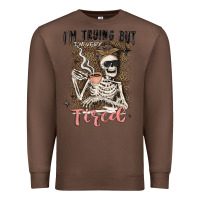 Chestnut im trying but tired Premium Sweatshirt - MaliasSmallBusiness