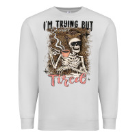 Dove Grey im trying but tired Premium Sweatshirt - MaliasSmallBusiness