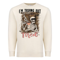 Sandshell im trying but tired Premium Sweatshirt - MaliasSmallBusiness
