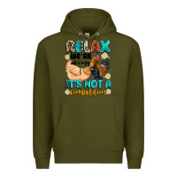 Army Green relax we're all crazy it's not a competition Premium Hoodie - Artiststas
