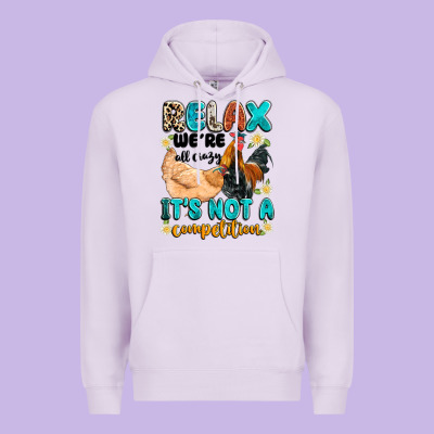 Relax We're All Crazy It's Not A Competition Premium Hoodie Designed By Artiststas