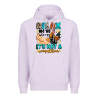 Lilac relax we're all crazy it's not a competition Premium Hoodie - Artiststas