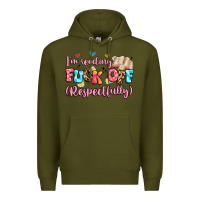 Army Green i'm reading fuck off respectfully Premium Hoodie - Artiststas