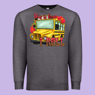 This Is How I Roll Premium Sweatshirt Designed By Nancycooperartshop