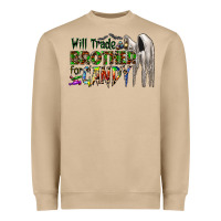 Will Trade Brother For Candy Heavyweight Sweatshirt | Teevron