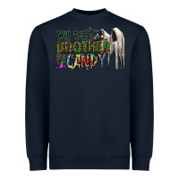 Navy will trade brother for candy Heavyweight Sweatshirt - CowhideDigitalArt