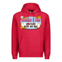 Hello I Am Obsessed With My Dog Premium Hoodie | Teevron