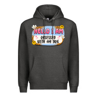 Charcoal Heather hello i am obsessed with my dog Premium Hoodie - Artiststas
