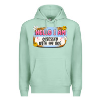 Seafoam hello i am obsessed with my dog Premium Hoodie - Artiststas