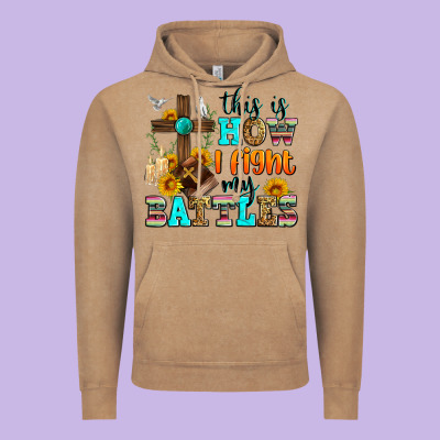 This Is How I Fight My Battles Vintage Hoodie Designed By Zillion Design Studio