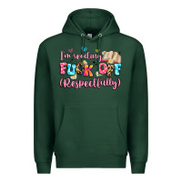 Sports Green i'm reading fuck off respectfully Premium Hoodie - Artiststas