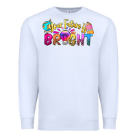 White your future is bright Premium Sweatshirt - NancyCooperArtShop