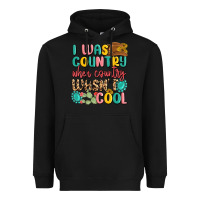 Black i was country when country wasnt cool Heavyweight Hoodie - MaliasSmallBusiness