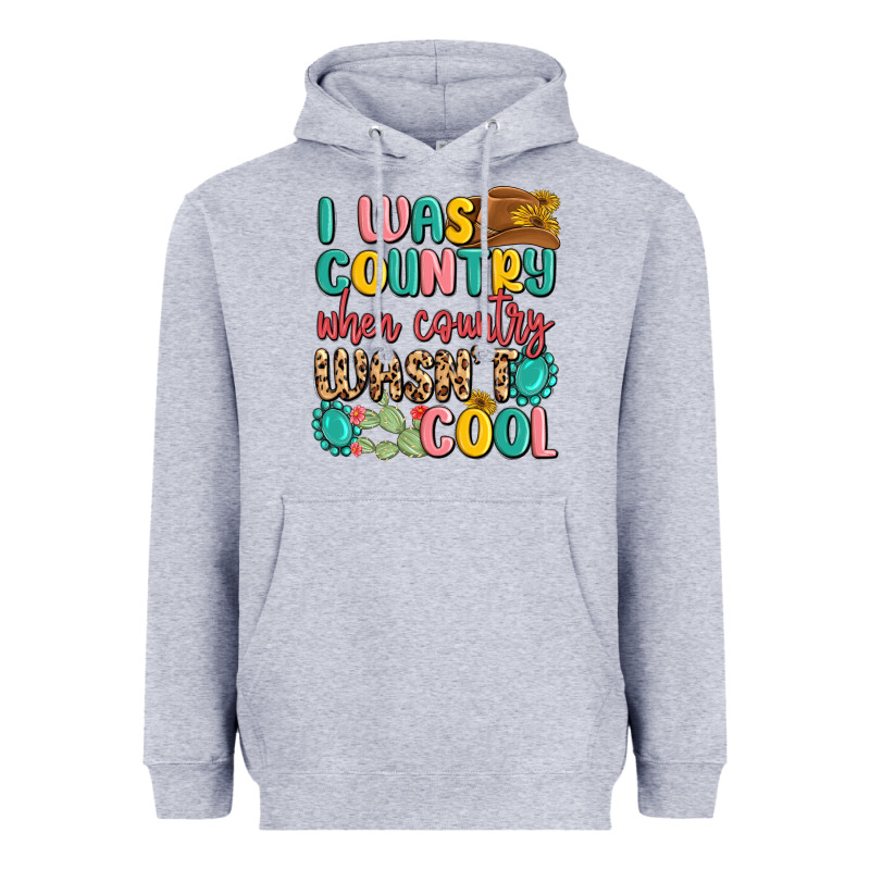 I Was Country When Country Wasnt Cool Heavyweight Hoodie by MaliasSmallBusiness | Teevron