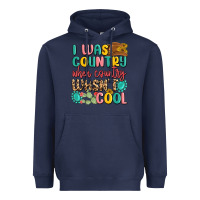Navy i was country when country wasnt cool Heavyweight Hoodie - MaliasSmallBusiness