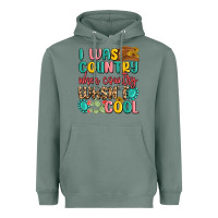 Sage i was country when country wasnt cool Heavyweight Hoodie - MaliasSmallBusiness