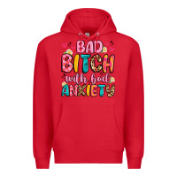Red bad bitch with bad anxiety Premium Hoodie - Artiststas