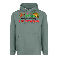 Sage i cant make everyone happy i an not a taco Heavyweight Hoodie - MaliasSmallBusiness