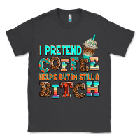 Smoke ı pretend coffee helps but ı am still a bitch Classic Tee - AdoDesignShop