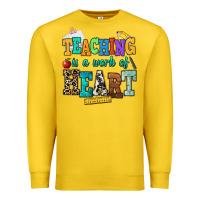Teaching Is A Work Of Heart Premium Sweatshirt | Teevron