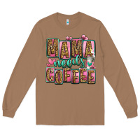 Toasted Coconut mama needs coffee mother's day Long Sleeve Tee - Jasminsmagicworld