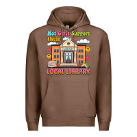 Chestnut hot girls support their local library Premium Hoodie - Artiststas