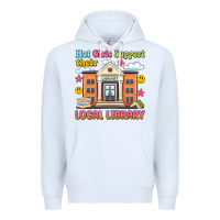 White hot girls support their local library Premium Hoodie - Artiststas