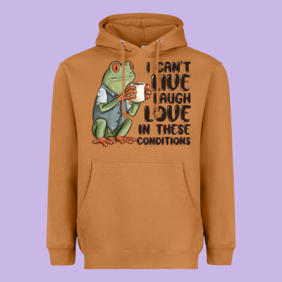I Cant Live Laugh Love In These Conditions Heavyweight Hoodie Designed By Maliassmallbusiness