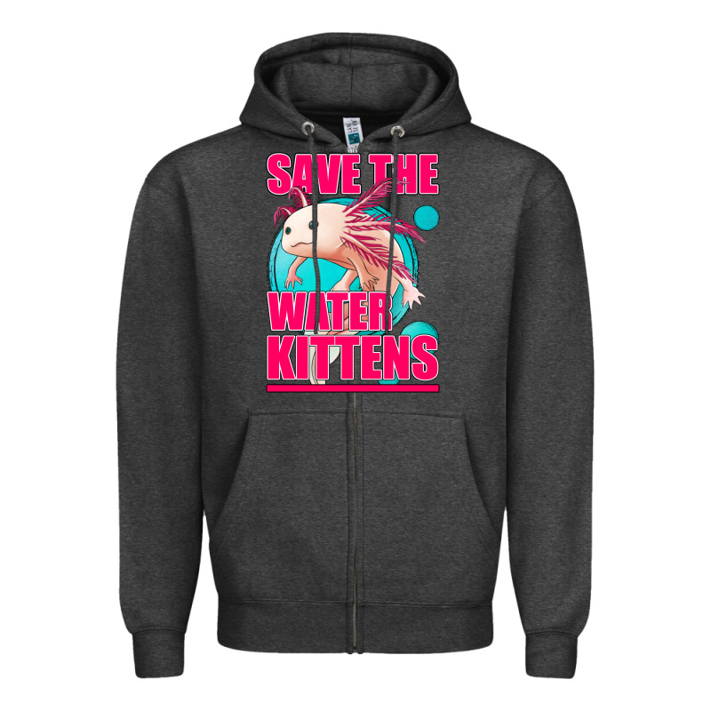Save The Water Kittens Axolotl Zipper Hoodie by Jasminsmagicworld | Teevron