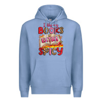 Colony Blue i like my books extra spicy Premium Hoodie - Artiststas