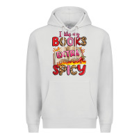 Dove Grey i like my books extra spicy Premium Hoodie - Artiststas