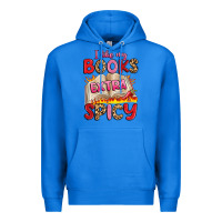 True Royal i like my books extra spicy Premium Hoodie - Artiststas