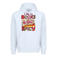 White i like my books extra spicy Premium Hoodie - Artiststas